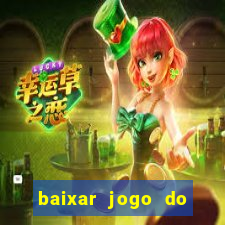 baixar jogo do tigre plataforma nova